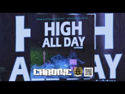 CHRONIC SOUND - HIGH ALL DAY mixtape 2016 Best of Reggae Dancehall