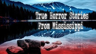 4 True Horror Stories From Mississippi [Feat. Darkness Prevails]