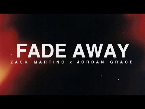 Zack Martino x Jordan Grace - Fade Away (Official Music Video)