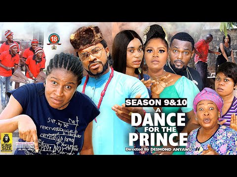 A DANCE FOR THE PRINCE (SEASON 9&10) {NEW TRENDING MOVIE} - 2022 LATEST NIGERIAN NOLLYWOOD MOVIES