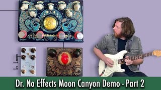 Video thumbnail for Dr. No Effects Moon Canyon Demo - Part 2 by 15 Second Gear Demo