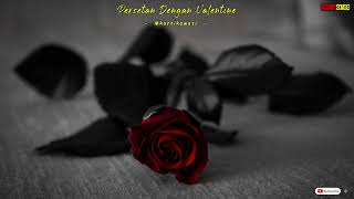 Download lagu Persetan Dengan Valentine _-_  Mkartikawati ( Video Lirik ) mp3