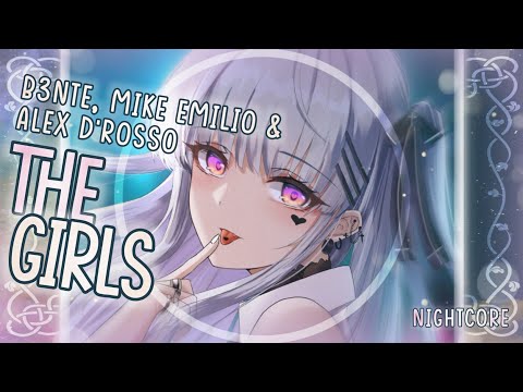 [Nightcore] ➳ The Girls - B3nte, Mike Emilio & Alex D'Rosso (Lyrics)