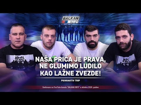 AKTUELNO: Psihoaktiv trip - Naša priča je prava, ne glumimo ludilo kao lažne zvezde! (7.10.2020)