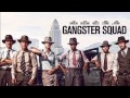 Gangster Squad Soundtrack Mix 