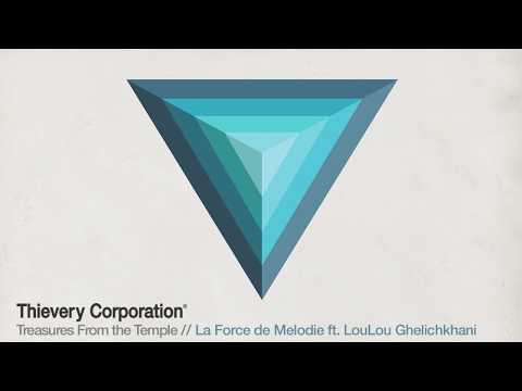 Thievery Corporation - La Force de Melodie [Official Audio]