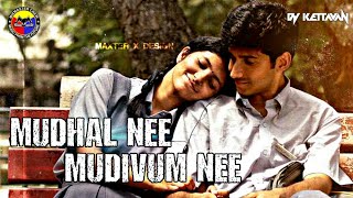 Download lagu Dj Kettavan - Mudhal Nee Mudivum Nee Mix | Love Track 2022 mp3