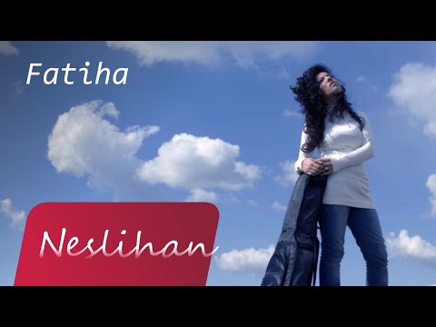 Neslihan - Fatiha