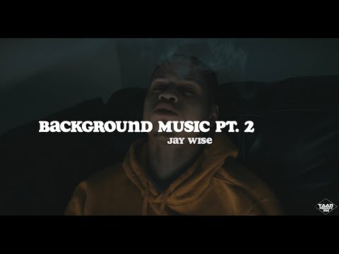 Jay Wise - Background Music Pt. 2 ( Official Video )