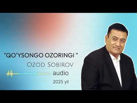💥2025💥Қўйсонго озоринги - Озод Собиров сўзи ва мусиқаси 