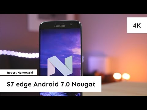 Samsung Galaxy S7 edge Android 7.0 Nougat G935FXXU1ZPK4 PL | Robert Nawrowski Video