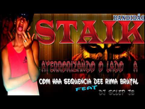 Mc Staik Bandidão ATerroriZando O Lado A Com Haa Sequencia Dee Rima Brutal