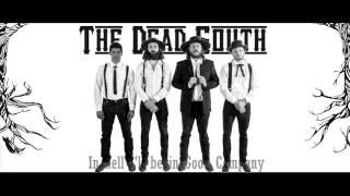 The Dead South - In Hell I&#39;ll Be In Good Company  - Lyrics