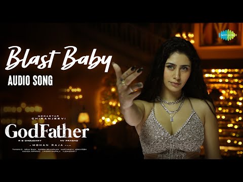 Blast Baby - Audio Song | God Father | Megastar Chiranjeevi | Salman Khan | Thaman S | Mohan Raja