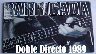 Barricada - Doble Directo 1989 Concierto Completo