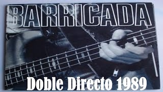 Barricada - Doble Directo 1989 Concierto Completo