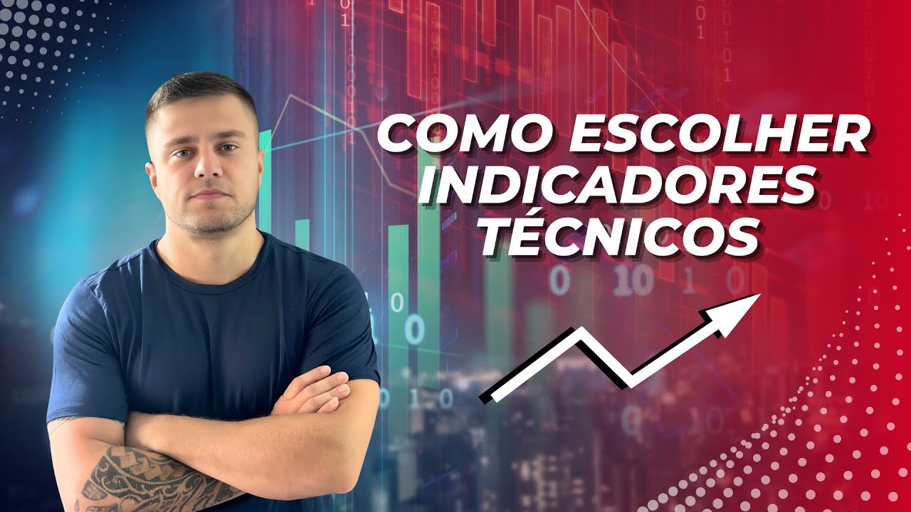 Como escolher indicadores técnicos (Day Trade | Análise técnica)