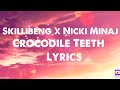 Skillibeng x Nicki Minaj - Crocodile Teeth Lyrics