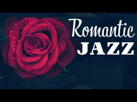 Romantic JAZZ at Night – Love Music