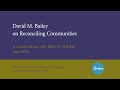 David M. Bailey on Reconciling Communities