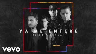 Reik - Ya Me Enteré ft. Nicky Jam (Urban Version)[Audio]
