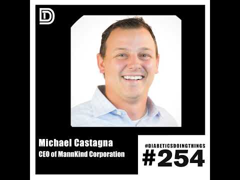 Episode 254 - Michael Castagna, CEO of MannKind Corporation