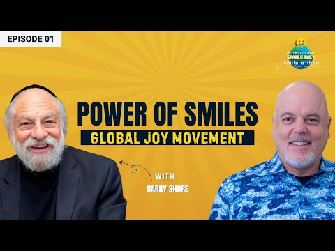 Barry Shore: The Power of a Smile | Inspirational Podcast | Intl. Smile-A-Thon 2025 Ep. 1