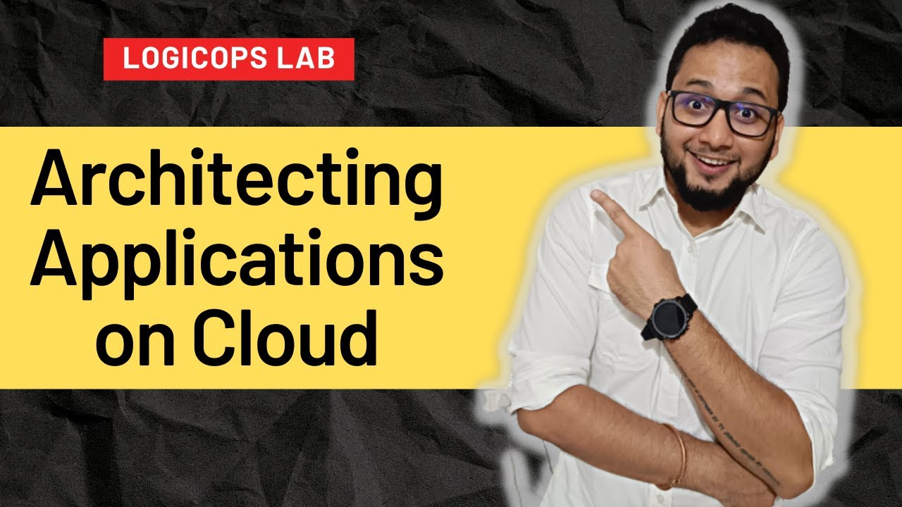 Cloud Computing Architecture Tutorial | Architecting Application on Cloud | Cloud Architecture