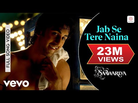 Jab Se Tere Naina Full Video - Saawariya|Ranbir Kapoor,Sonam Kapoor|Shaan|Sameer Anjaan