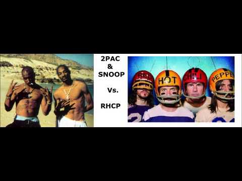 2PAC & SNOOP DOG VS. RHCP (RED HOT CHILI PEPPERS)