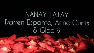 NANAY TATAY - Darren Espanto, Anne Curtis &amp; Gloc 9 (Clear Copy)