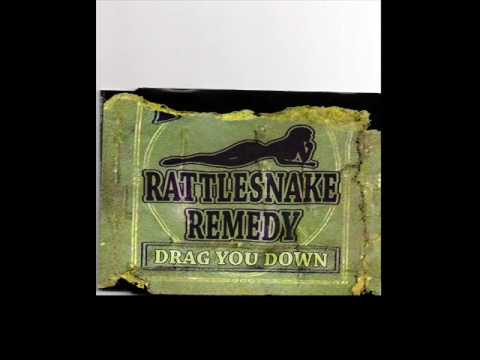 Rattlesnake Remedy - Drag You Down