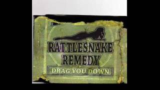 Rattlesnake Remedy - Drag You Down