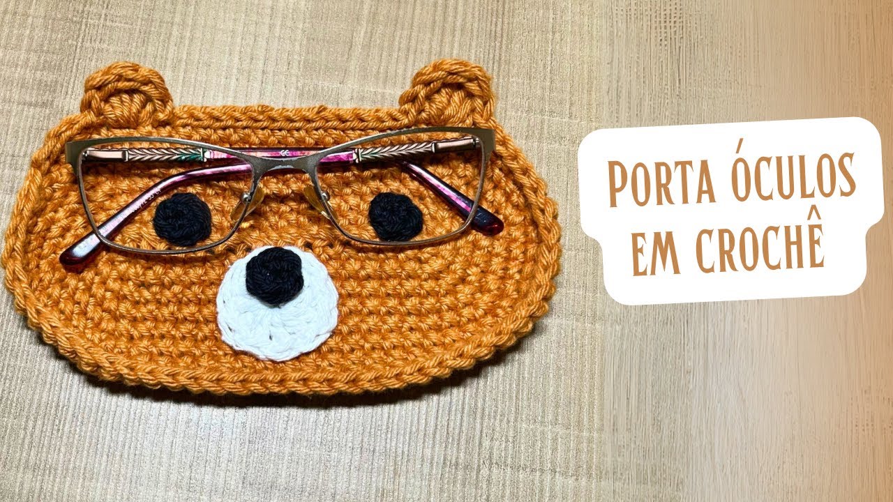 Porta Óculos feito em crochê - tutorial com passo a passo rápido e fácil de fazer