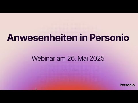 Zeiterfassung & Anwesenheiten sicher steuern – Schritt-für-Schritt | Personio Grundlagen