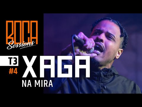 Xaga - Na Mira [BOCA SESSIONS T3: E4]