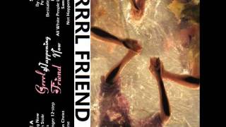 Grrrl Friend - I Explode