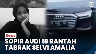 Sopir Mobil Audi A8 Bantah Tabrak Mahasiswi Cianjur Selvi Amelia: Saya Spontan Menghindar ke Kiri