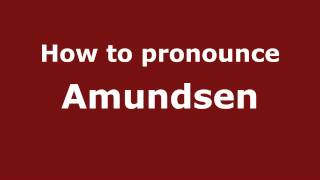 How to pronounce Amundsen