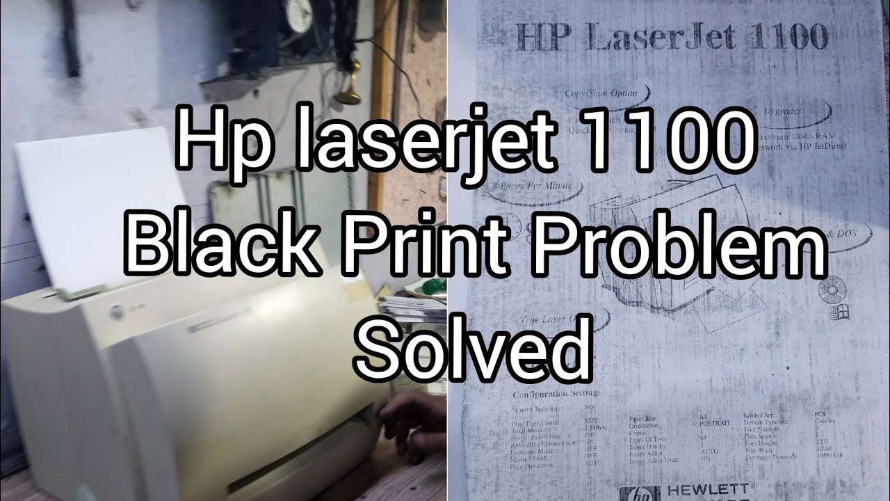 how to solve problem of black page in HP LaserJet 1100 printer