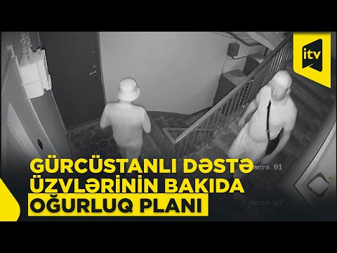Gürcüstandan Bakıya oğurluq etmək üçün gəldilər, iş başında tutuldular