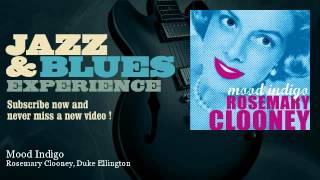 Rosemary Clooney, Duke Ellington - Mood Indigo - JazzAndBluesExperience