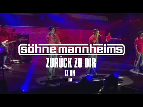 Söhne Mannheims - IZ ON Tour // 2009 - Zurück zu dir  [Official Live Video]