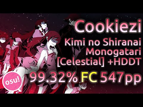 Cookiezi | supercell - Kimi no Shiranai Monogatari [Celestial] | HDDT 99.32% FC 547pp | Live