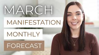 MANIFESTATION MONTHLY FORECAST Key Energy Dates & Manifesting Tips for March 2026