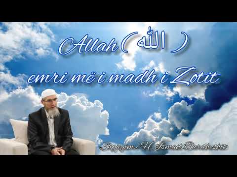 Allah ( الله ) emri më i madh i Zotit | H. Ismail Bardhoshi