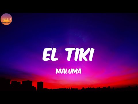 El Tiki - Maluma (Letra/Lyrics)