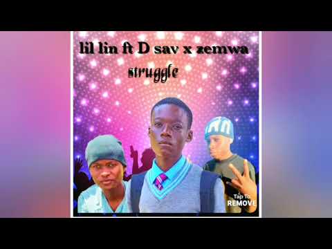 Lil lin ft zemwa x D sav struggle(official audio)
