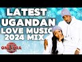Latest Ugandan Music Love 2024 Mix Vol 022 DJ One Ezra S