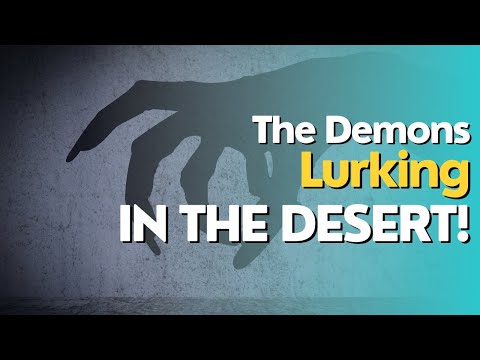 Unearthed: The Demons Lurking in the Desert!